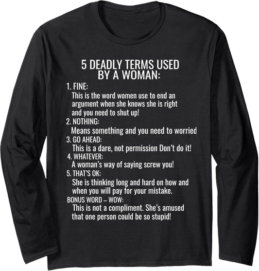 5 Deadly Terms Used By A Woman Funny Meme Gifts For Women Long Sleeve